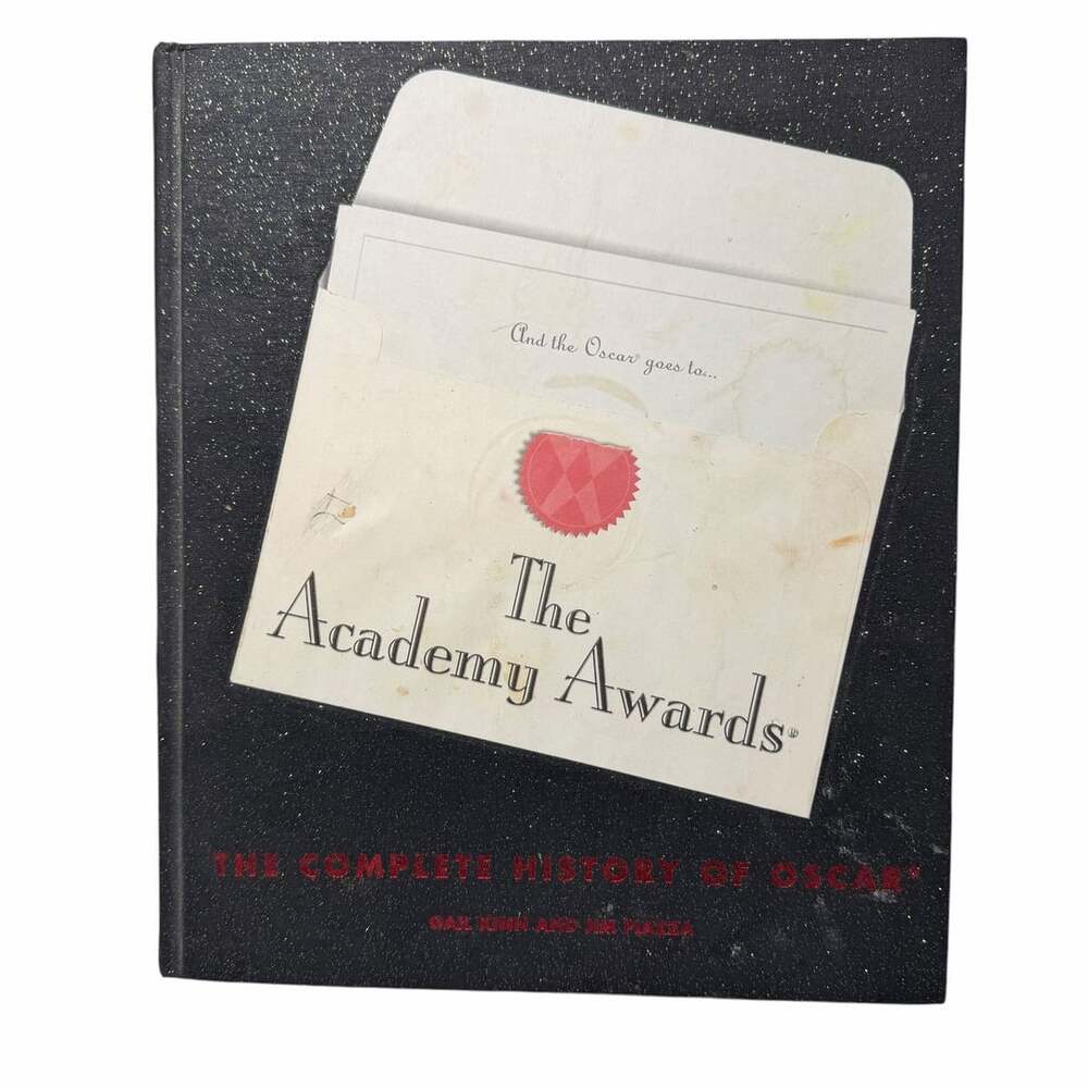 The Academy Awards: The Complete History of Oscar by Gail Kinn and Jim Piazza
